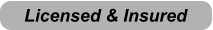 Licensed & Insured
